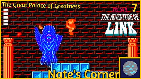 The Great Palace of Greatness | The Legend of Zelda 2 Part 7