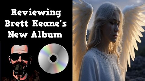 Reviewing Brett Keane's New Album!