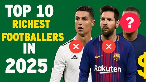 🔥 Top 10 Richest Footballers in 2025 | World's Wealthiest Football Players Revealed! 💰⚽| NEWSDRIFT