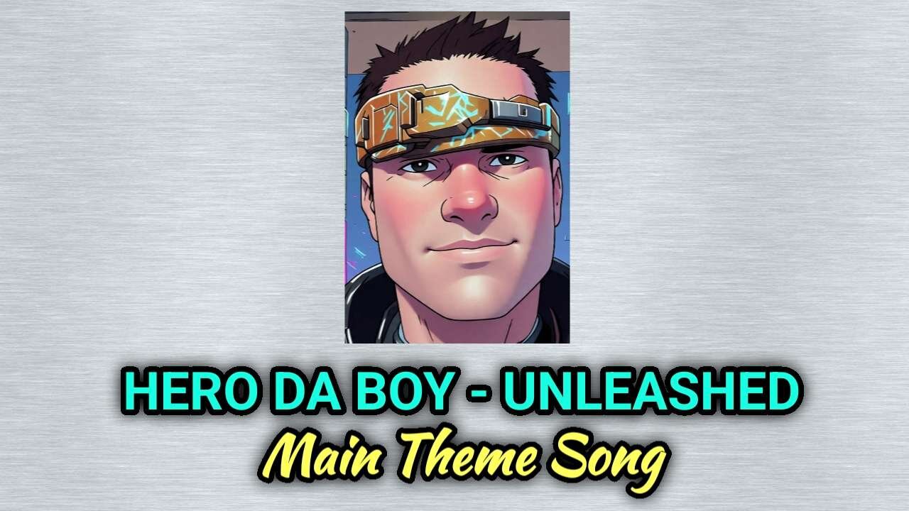 HERO DA BOY - UNLEASHED (Audio)