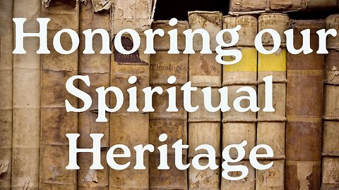 Honoring our Spiritual Heritage - Pastor Thomas Terry - 8/10/25