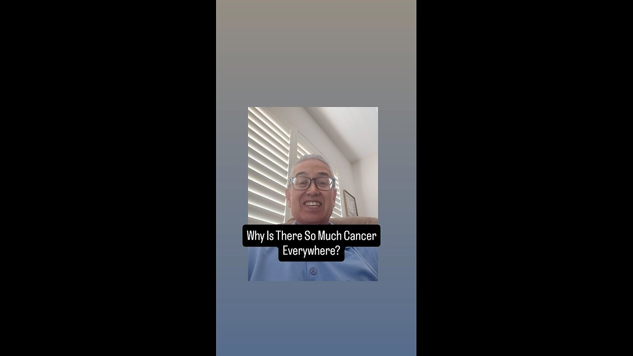 Why Is There So Much Cancer Everywhere?