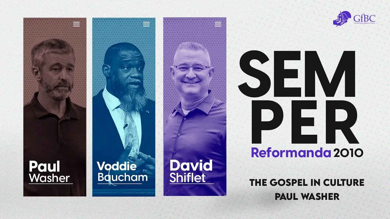 The Gospel in Culture l Paul Washer