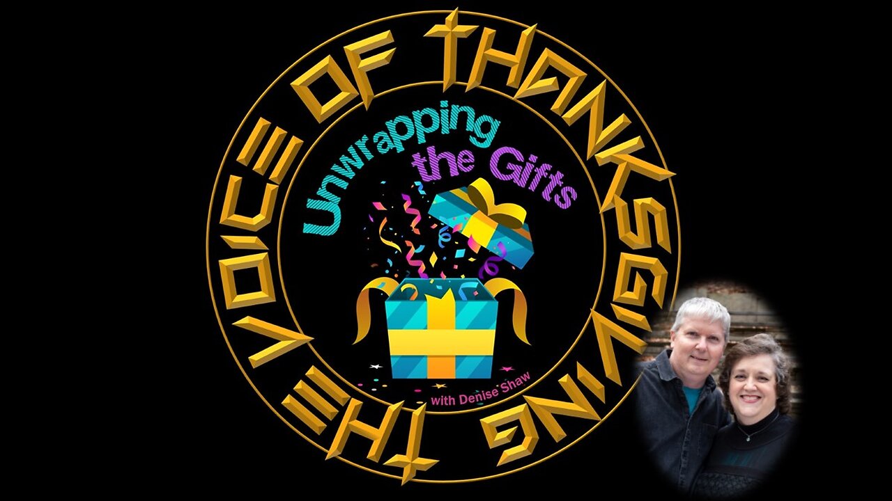 Unwrapping the Gifts