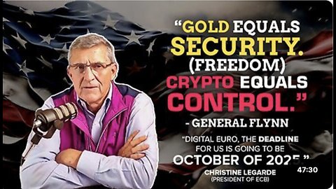 Gen Flynn ~ “Gold Equals Security (Freedom). Crypto Equals Control.” -