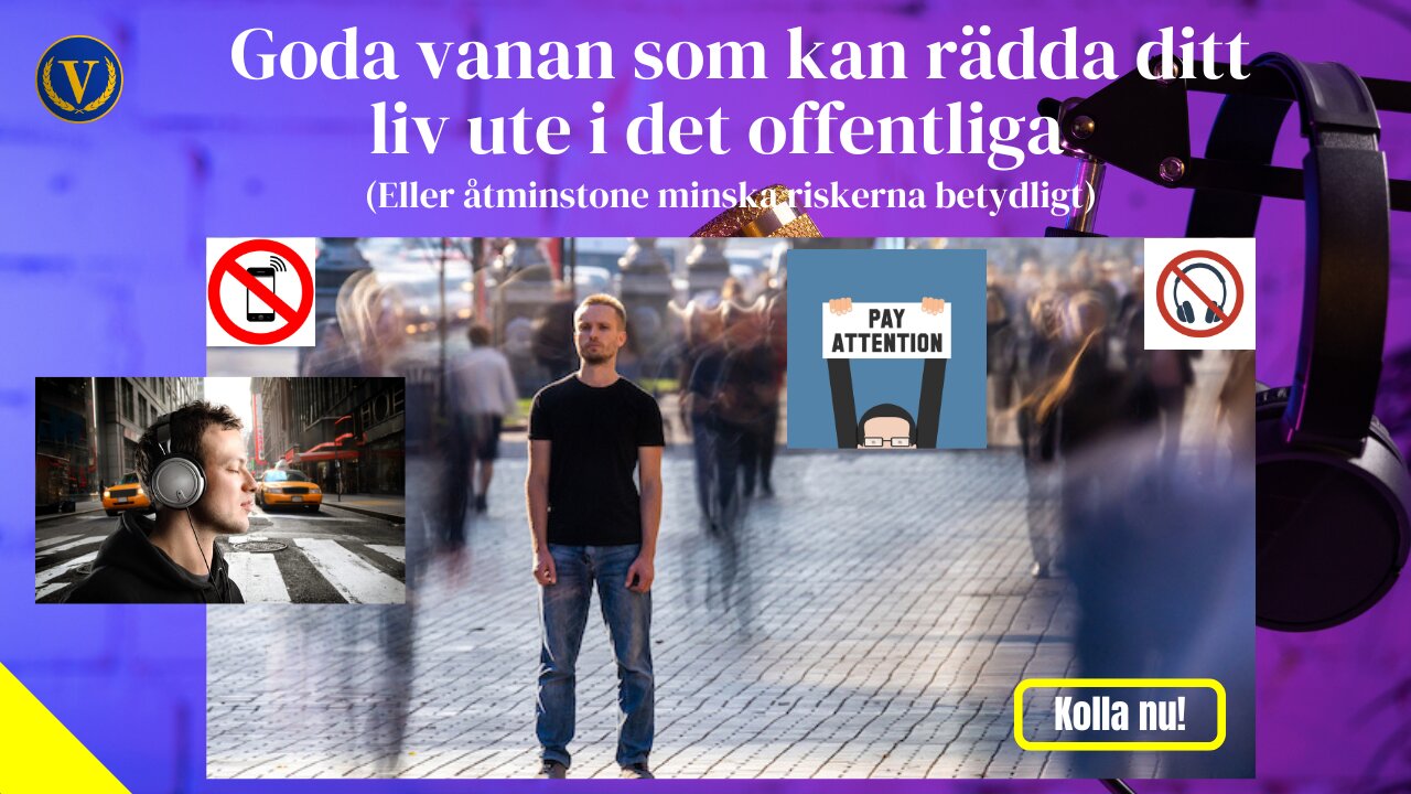 Goda vanan som kan rädda ditt liv i offentliga miljöer