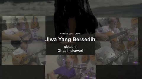 Guitar Learning Journey: Ghea Indrawari's "Jiwa Yang Bersedih" vocal cover