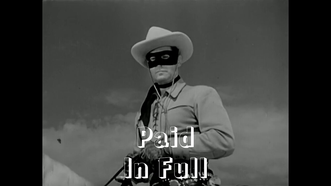 The Lone Ranger - "Paid in Full"