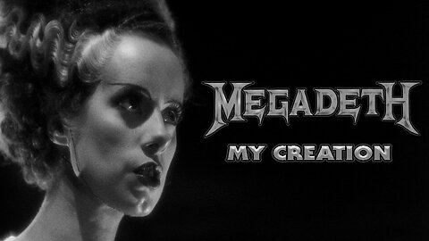 "My Creation" by Megadeth - The Bride of Frankenstein (Music Video)