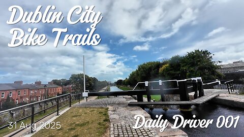 Dublin City Bike Trails. Daily Driver 002 31/Aug/2025