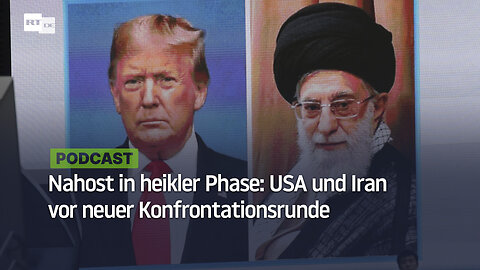 Nahost in heikler Phase: USA und Iran vor neuer Konfrontationsrunde