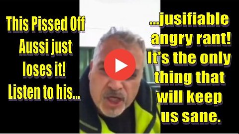 Listen Just Fking Listen To This Angry Australian Guy - Do You See It Yet?