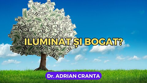 Iluminat și bogat?