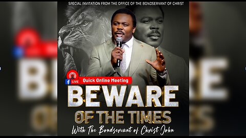 Beware of the Times | Online Meeting with the Bondservant of Christ John