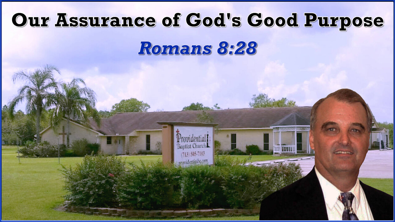 Our Assurance of God's Good Purpose
