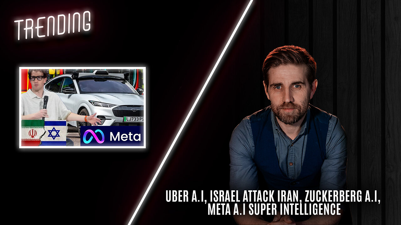 Trending Ep111 - Uber A.I, Israel Attack Iran, Zuckerberg A.I, Meta A.I Super Intelligence