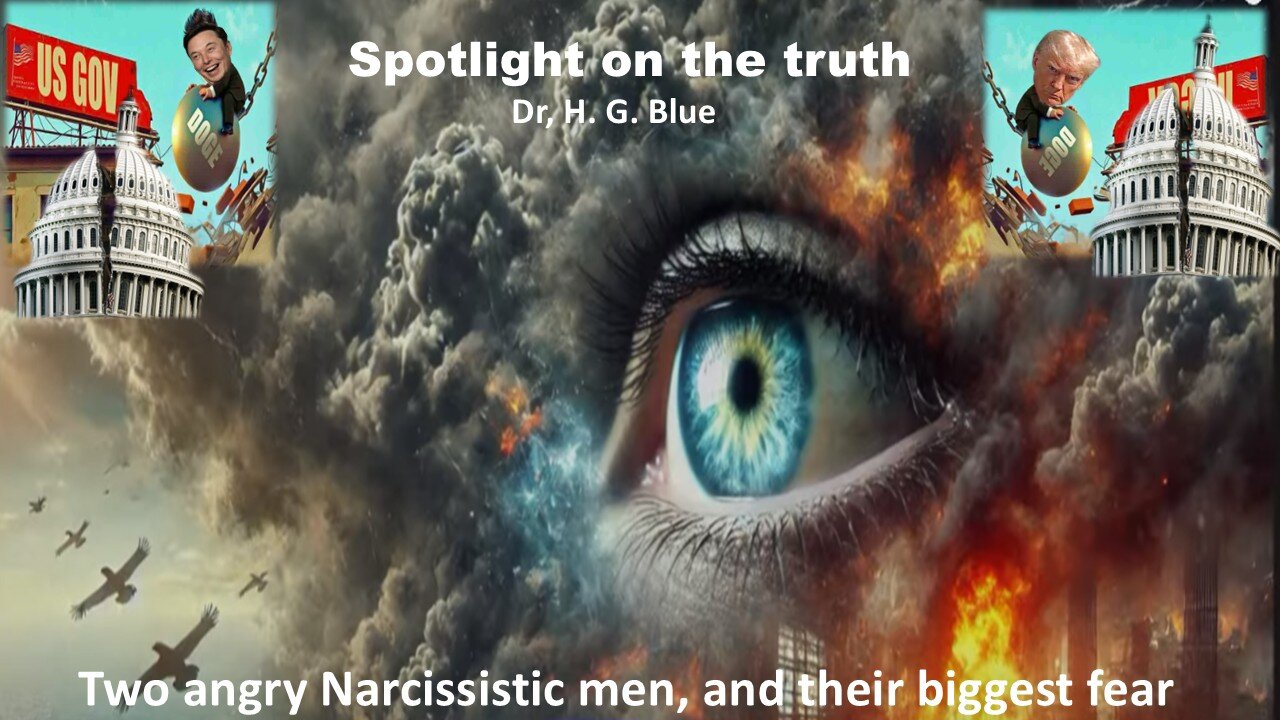 Two angry narcissistic men, and their biggest fear