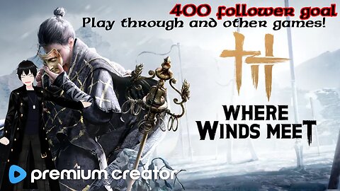[Vtuber] Where the winds meet then other games!