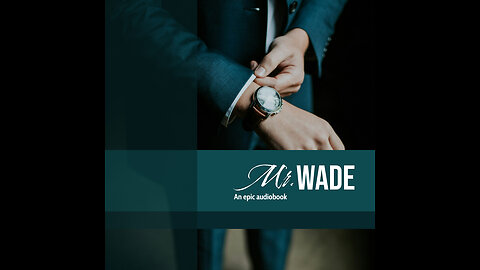 Mr. Wade Chapter 102
