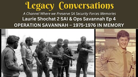 A TRIBUTE TO THE FALLEN of OPS SAVANNAH - Laurie Shochat 2 SAI - Episode 4