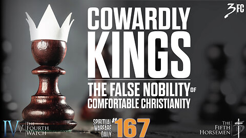 Cowardly Kings The False Nobility of Comfortable Evangelical Christianity and the perils to come