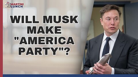 Big Beautiful Bill Begins, Will Musk Make "America Party"? Epstein Conspiracy Laid to Rest