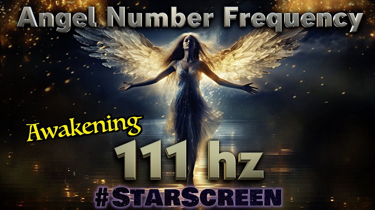 🔊 111 hz🌟Angel Number - Awakening