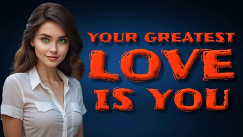 YOU ARE THE LOVE OF YOUR LIFE