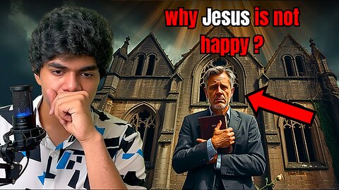 This is why Jesus is not happy with the Church