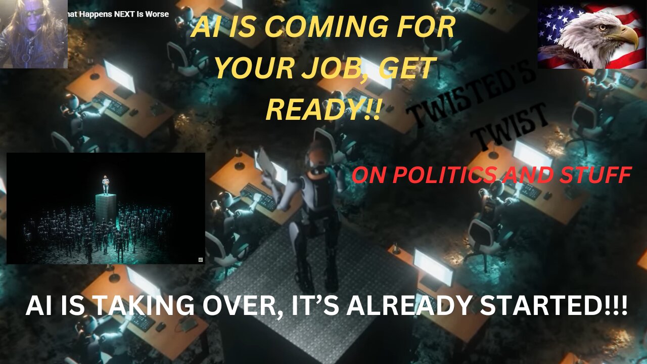 AI Is Coming For Your Job – and worse.