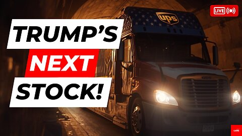 Trump's Next STOCK Target? Why I'm Buying This Beaten-Down American Giant (UPS Stock)