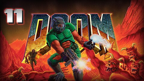 FIN | Doom - Part 11 (FINAL)
