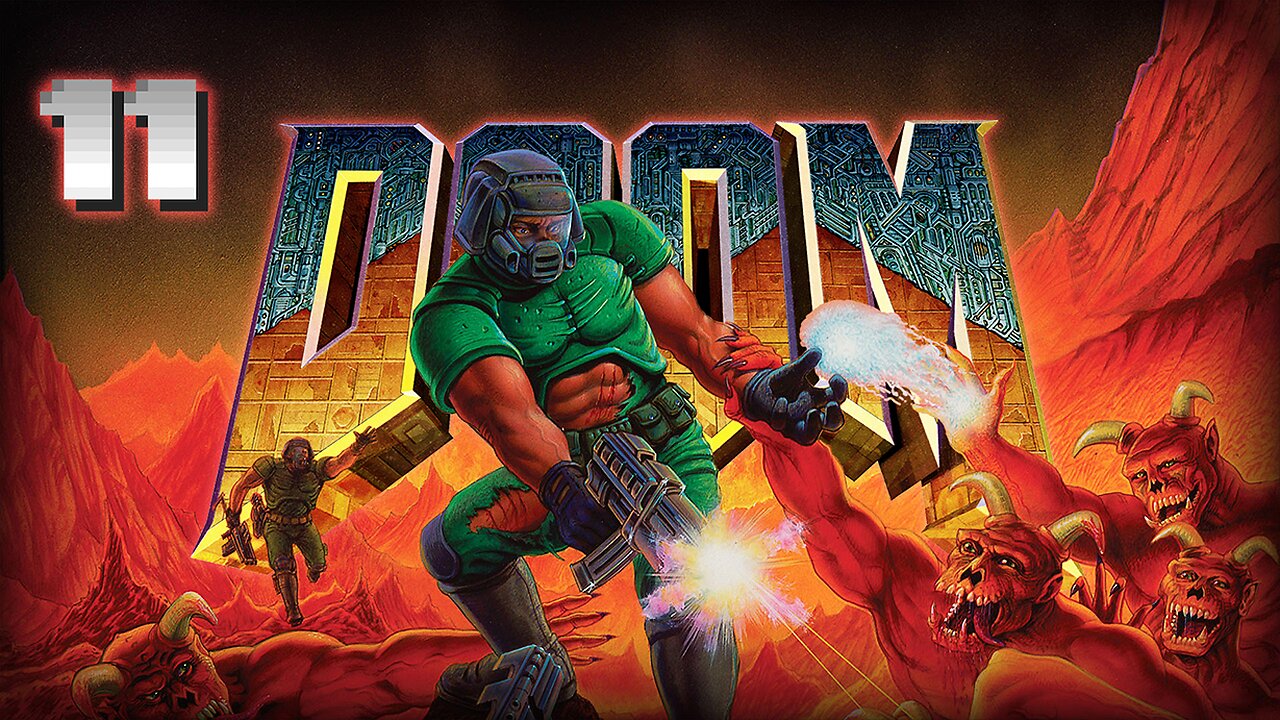 FIN | Doom - Part 11 (FINAL)