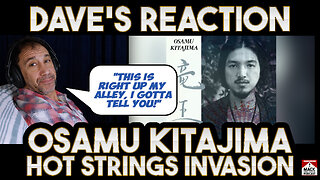 Dave's Reaction Osamu Kitajima — Hot Strings Invasion