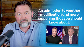 An admission to weather modification and more happening that you should know about.