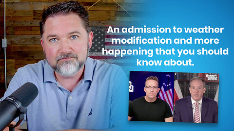 An admission to weather modification and more happening that you should know about.