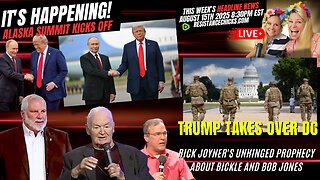 Alaska Summit Kicks Off | Rick Joyner's Unhinged Prophecy | Trump Takes Over DC | Headlines 8/15/25