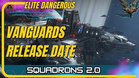 Elite Dangerous: Vanguards Update – Full Squadron Overhaul & Features Guide