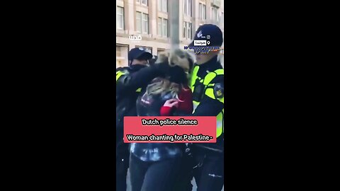 In a country that claims freedom and democracy,Dutch police silence Woman chanting for Palestine -