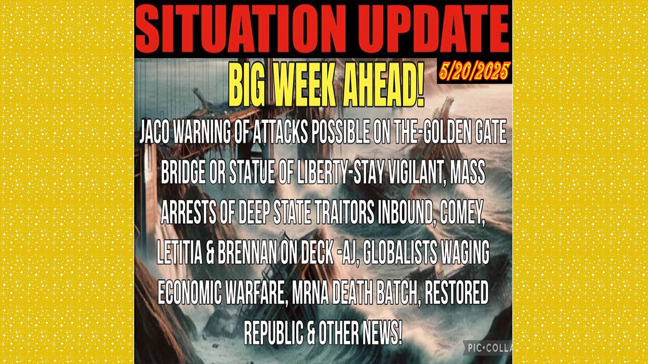 SITUATION UPDATE 5/20/25 - Big Week Ahead, Mass Arrests Of Deep State Traitors Inbound, Justice