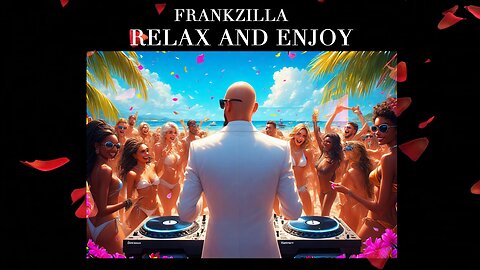 relax and enjoy / original music made by frankzilla