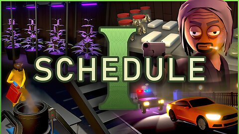 Schedule I - Early Access Playthrough Part 3