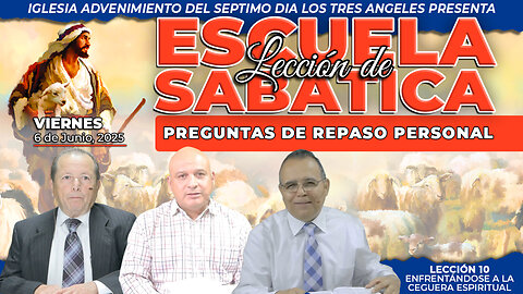Viernes 6 de Junio Leccion de Escuela Sabatica Pr. Orlando Enamorado