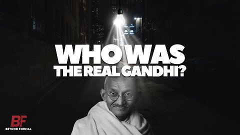 Gandhi: The Truth Behind The Myth