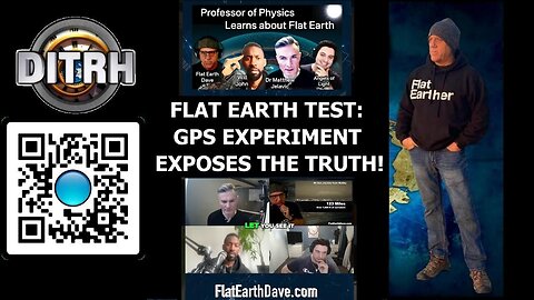 [DITRH] Flat Earth Test: GPS Experiment EXPOSES the Truth! - The Way Of WillJohn #143 [May 5, 2025]