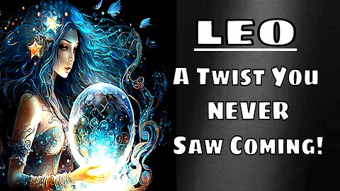 Leo Tarot: Your Near Future Holds the Most Amazing Unexpected Twist! 🔮