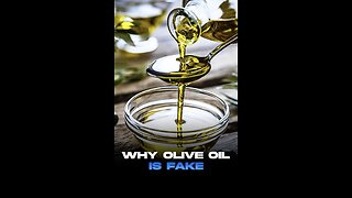 Why Most Olive Oil Is Fake