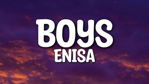 Enisa - BOYS (Lyrics)