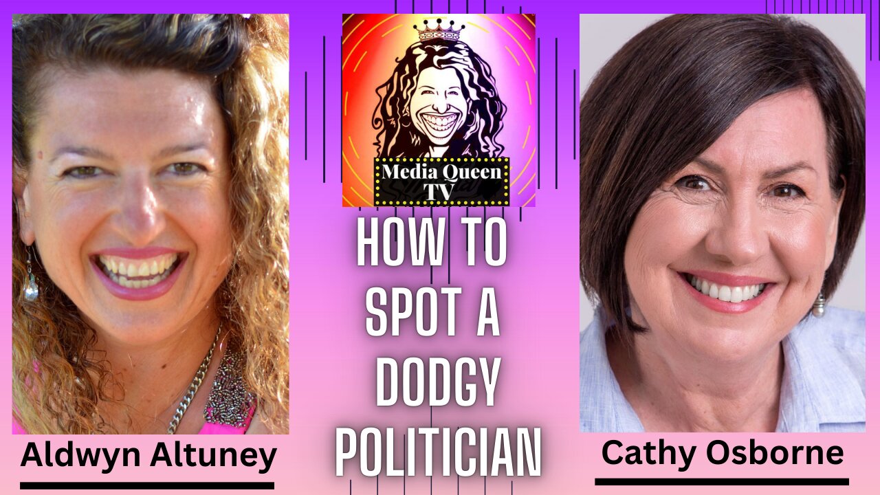 Media Queen TV - How to Spot a Dodgy Politician