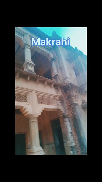 makrahi Haveli 100 Sal purana